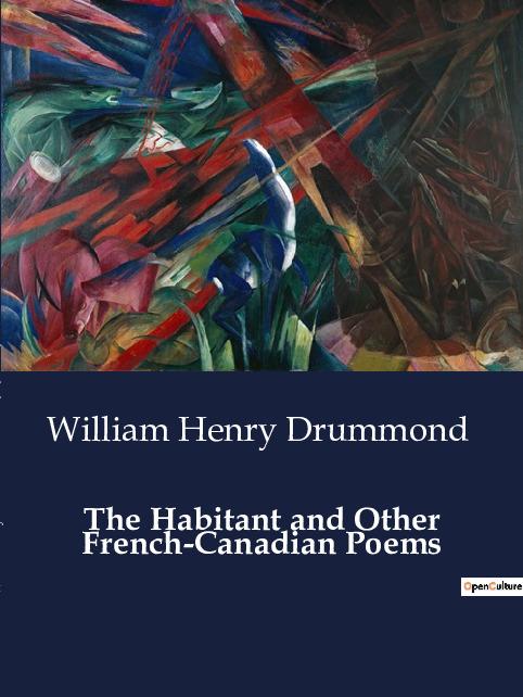 Könyv THE HABITANT AND OTHER FRENCH CANADIAN P DRUMMOND WILLIAM HENRY