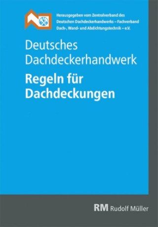 Carte Deutsches Dachdeckerhandwerk Regeln für Dachdeckungen, 15. Aufl. 