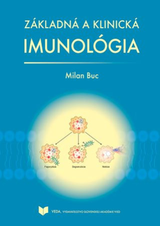 Kniha Základná a klinická imunológia (Druhé prepracované a doplnené vydanie) Milan Buc