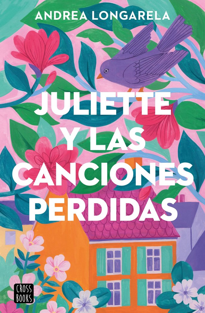 Kniha JULIETTE Y LAS CANCIONES PERDIDAS ANDREA LONGARELA
