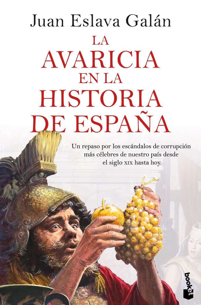 Kniha LA AVARICIA EN LA HISTORIA DE ESPAÑA JUAN ESLAVA GALAN