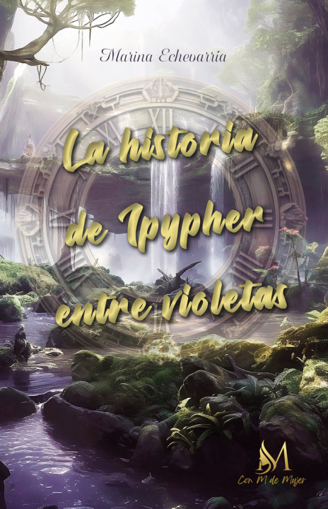 Kniha La historia de Ipypher entre violetas Echevarría Bueno
