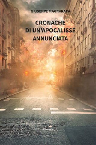 Carte Cronache di un'apocalisse annunciata Giuseppe Magnarapa
