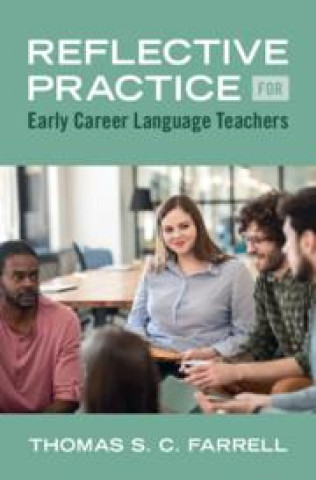 Kniha Reflective Practice for Early Career Language Teachers Thomas S. C. Farrell