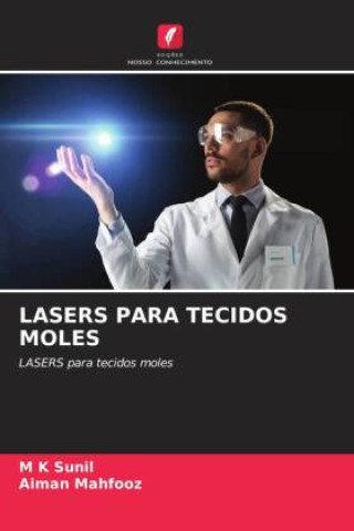 Knjiga LASERS PARA TECIDOS MOLES M K Sunil