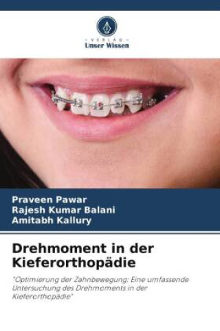 Книга Drehmoment in der Kieferorthopädie Praveen Pawar