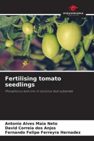 Boek Fertilising tomato seedlings Antonio Alves Maia Neto