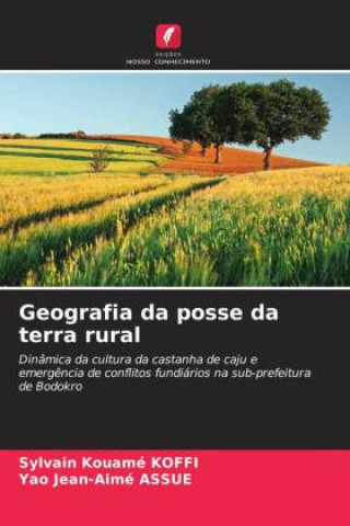 Knjiga Geografia da posse da terra rural Sylvain Kouamé KOFFI