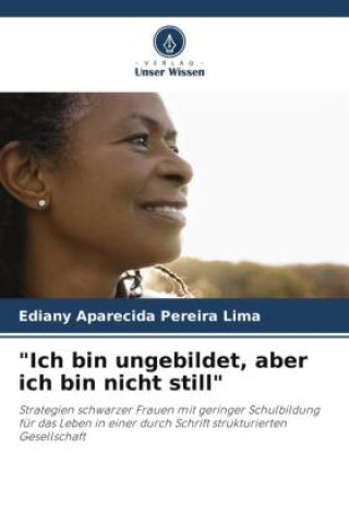 Knjiga "Ich bin ungebildet, aber ich bin nicht still" Ediany Aparecida Pereira Lima
