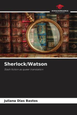 Knjiga Sherlock/Watson Juliana Dias Bastos