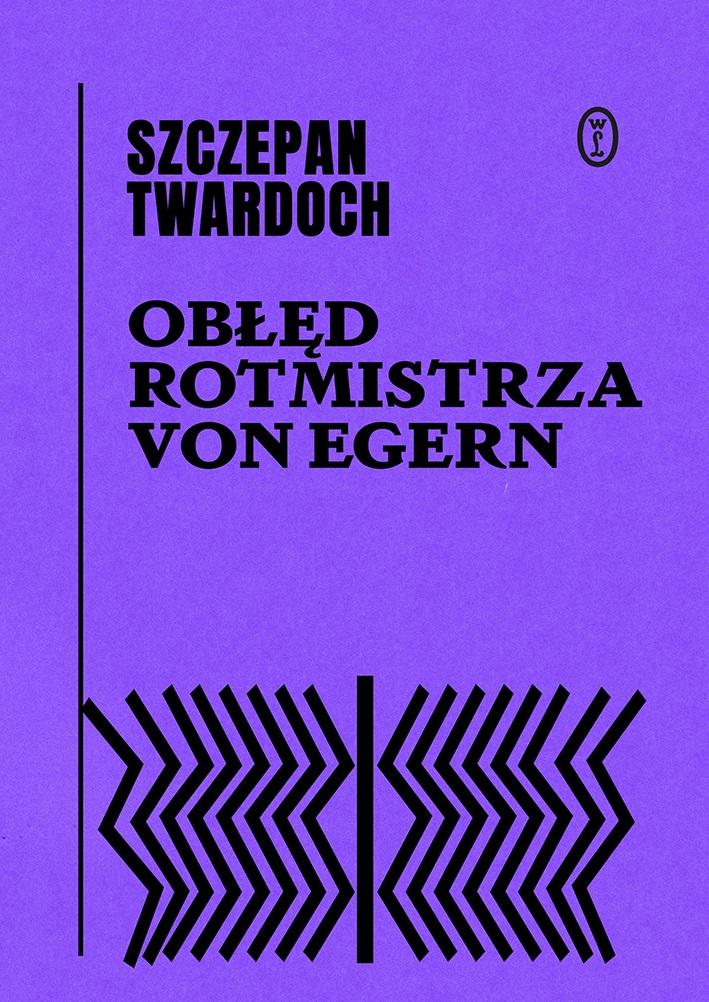 Könyv Obłęd rotmistrza von Egern Twardoch Szczepan