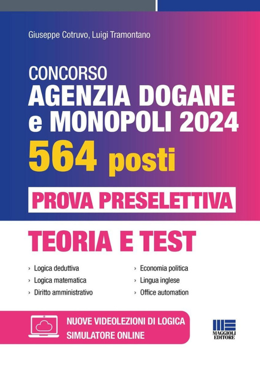 Kniha Concorso Agenzia Dogane e Monopoli 2024 per 564 posti. Prova preselettiva. Teoria e test Giuseppe Cotruvo