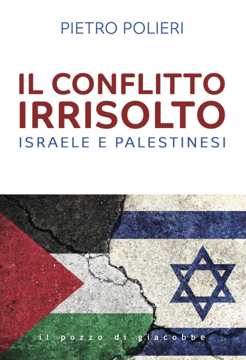 Könyv conflitto irrisolto. Israele e Palestinesi Pietro Polieri