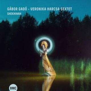 Zvok Shekhinah Gábor Gadó & Veronika Harcsa Sextet