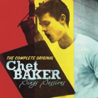 Audio The Complete Original Chet Baker Sings Sessions 