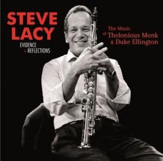 Audio Evidence + Reflections Steve Lacy