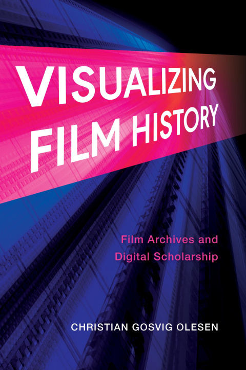 Libro Visualizing Film History 