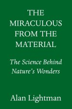 The Miraculous from the Material
