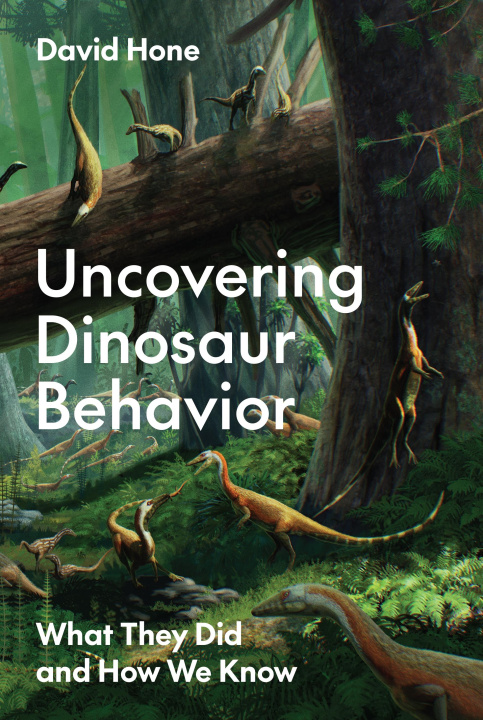 Könyv Uncovering Dinosaur Behavior 