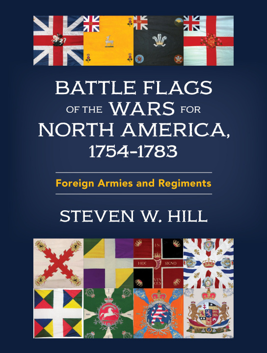 Kniha Battle Flags of the Wars for North America, 1755-1783 