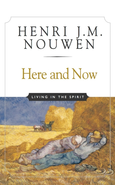 E-knjiga Here and Now Henri J. M. Nouwen