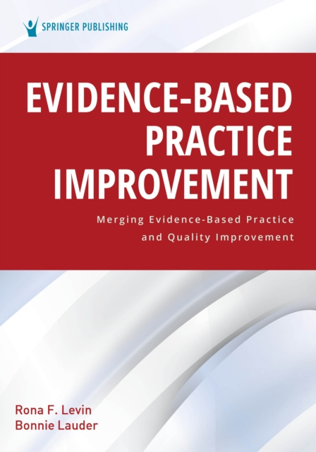 E-knjiga Evidence-Based Practice Improvement Rona F. Levin PhD RN