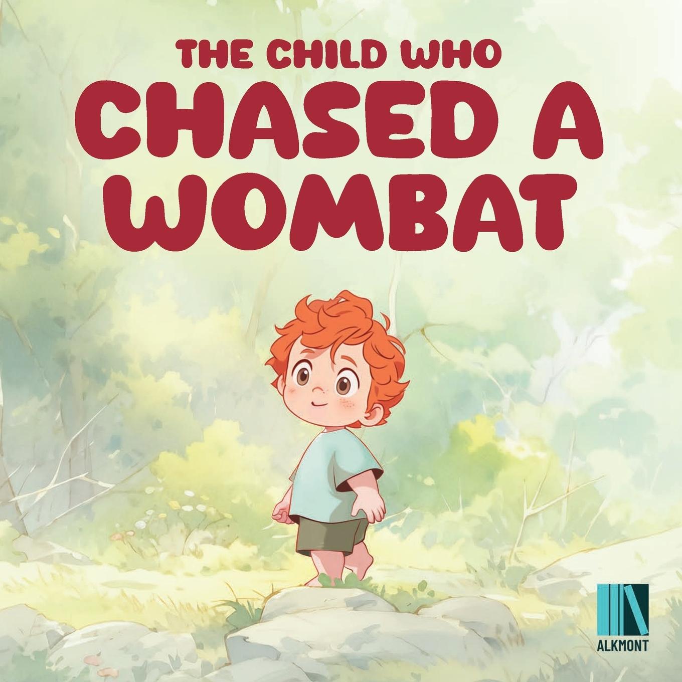 Knjiga The Child Who Chased a Wombat Alkmont