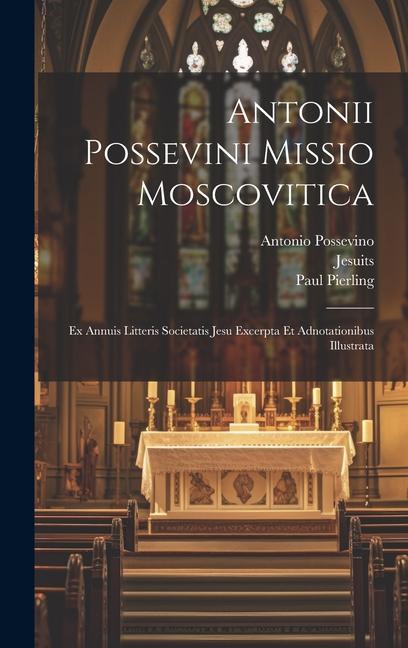 Kniha Antonii Possevini Missio Moscovitica Paul Pierling