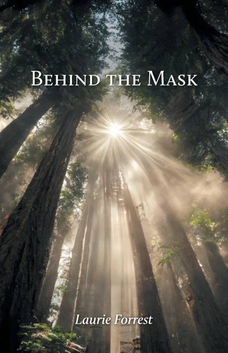 Knjiga Behind the Mask Laurie Forrest