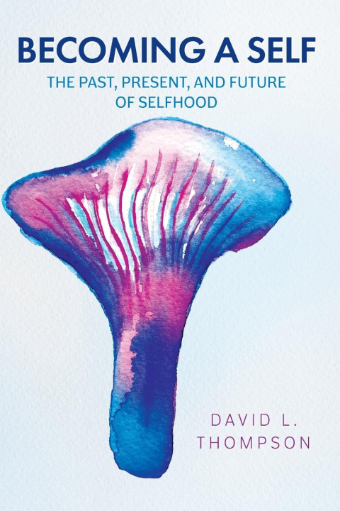 Knjiga Becoming a Self David L. Thompson