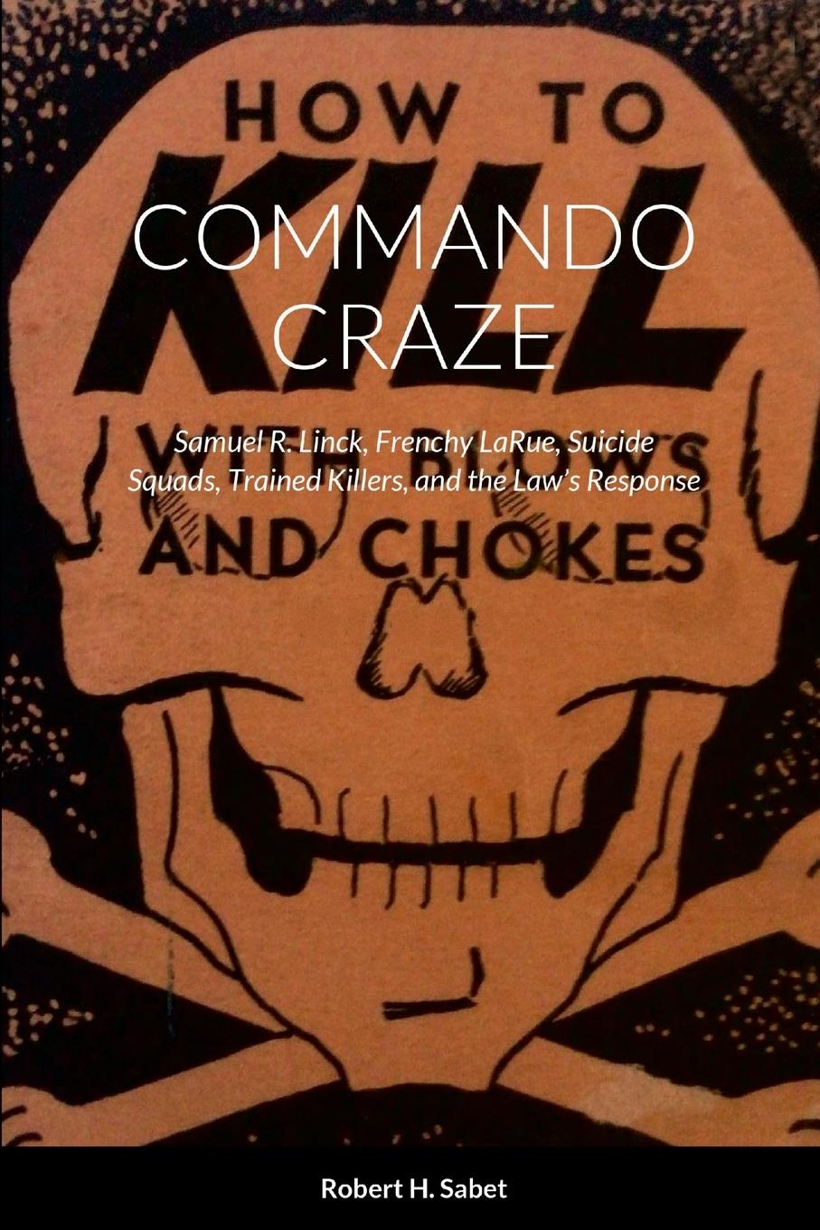 Knjiga Commando Craze Robert H. Sabet