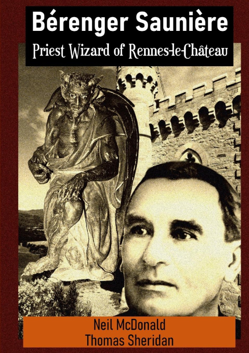 Livre Bérenger Sauni?re Priest Wizard of Rennes-le-Château Thomas Sheridan