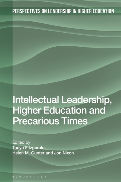E-kniha Intellectual Leadership, Higher Education and Precarious Times Fitzgerald Tanya Fitzgerald