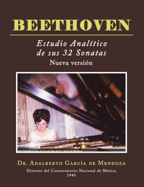 E-book BEETHOVEN  Estudio analitico de sus 32 sonatas Dr. Adalberto Garcia de Mendoza
