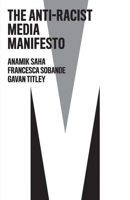 Kniha Anti-Racist Media Manifesto Anamik Saha