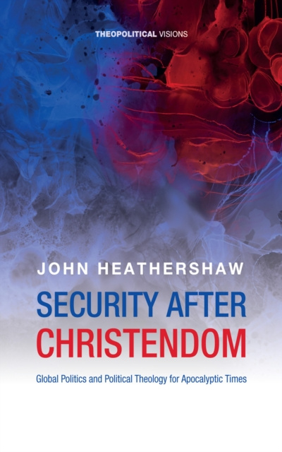 E-book Security after Christendom John Heathershaw