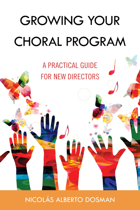 Book Growing Your Choral Program Nicolas Alberto Dosman