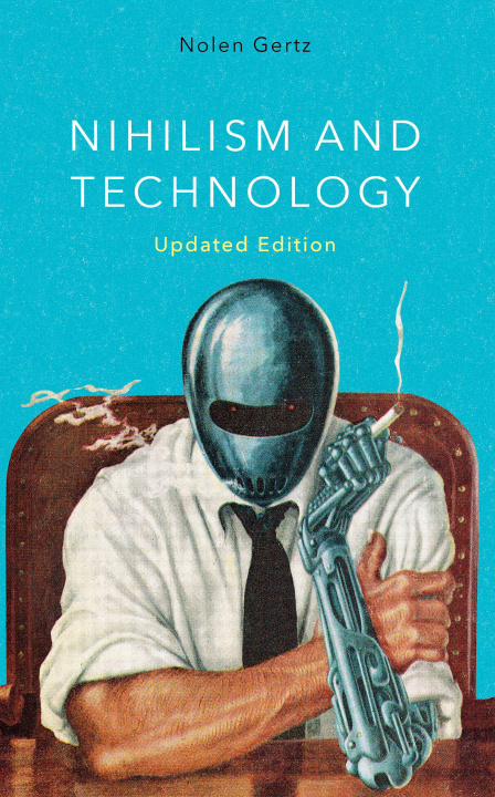 Könyv Nihilism and Technology 