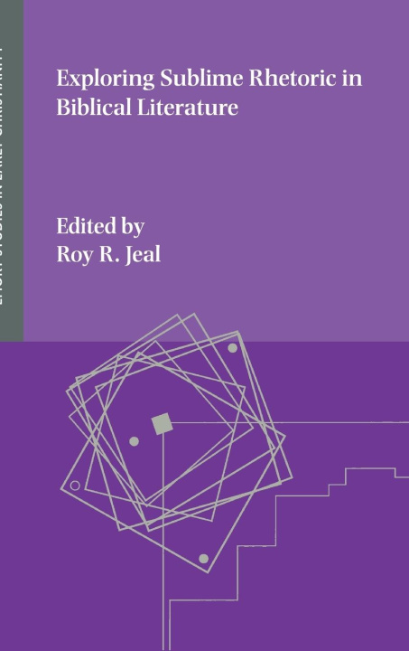 Knjiga Exploring Sublime Rhetoric in Biblical Literature Roy R. Jeal