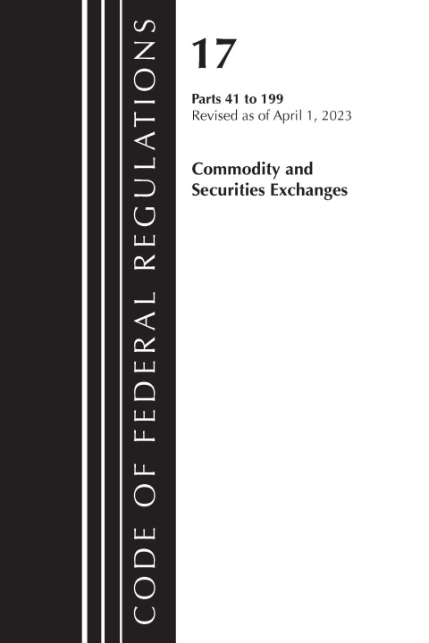 Книга Code of Federal Regulations, Title 17 Commodity and Securities Exchanges 41-199 2023 