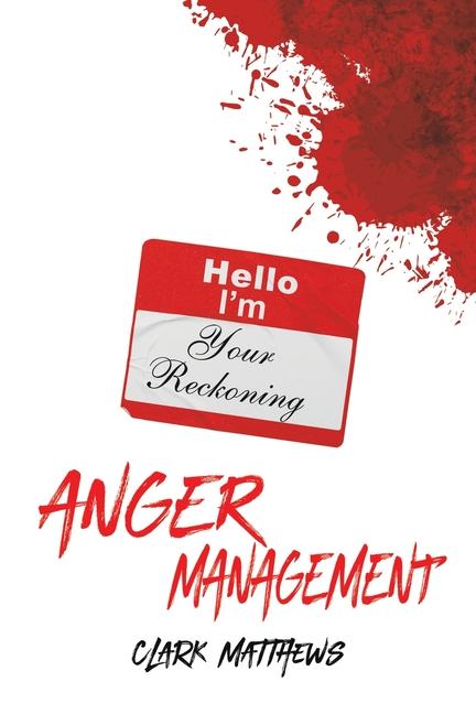 Knjiga Anger Management Clark Matthews