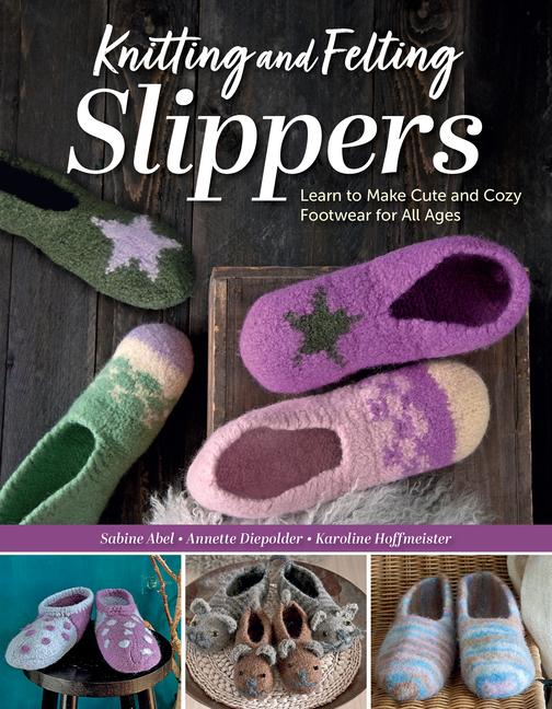 Kniha Knitting and Felting Slippers Annette Diepolder