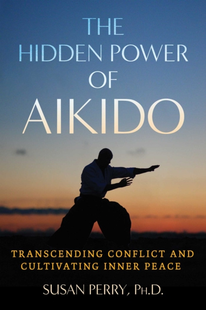 E-book Hidden Power of Aikido Susan Perry