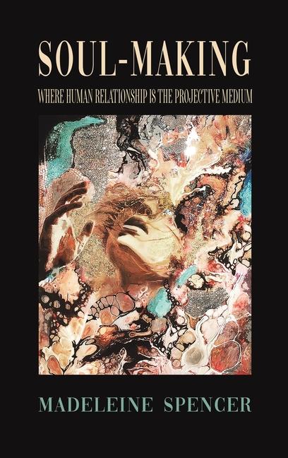 Knjiga Soul-Making Madeleine Spencer