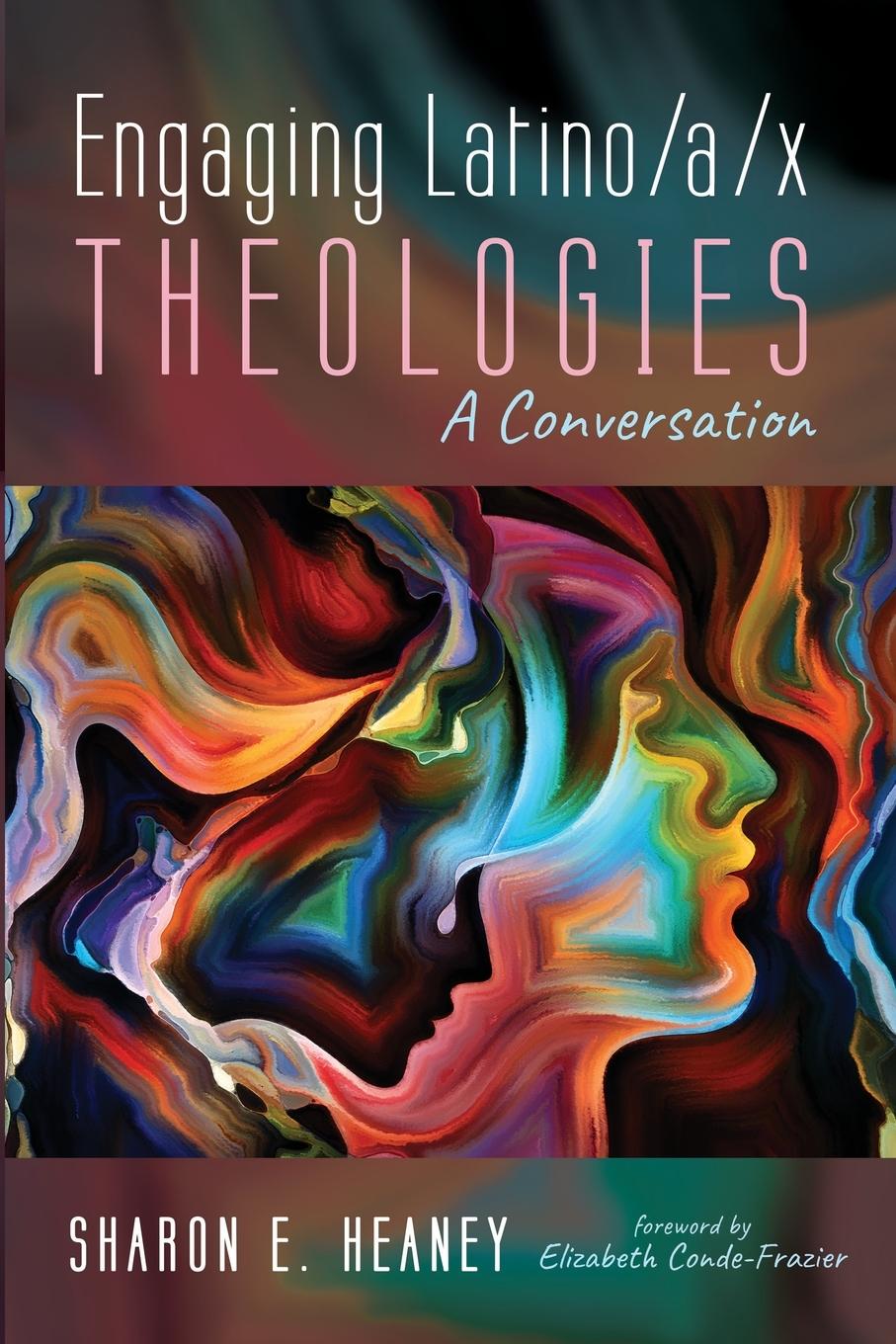Kniha Engaging Latino/a/x Theologies Sharon E. Heaney