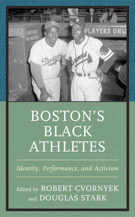 Kniha Boston's Black Athletes Douglas Stark