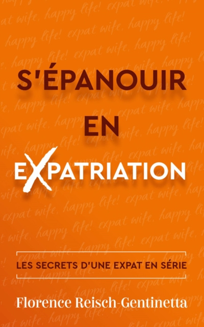 E-kniha S'epanouir en expatriation Florence Reisch-Gentinetta