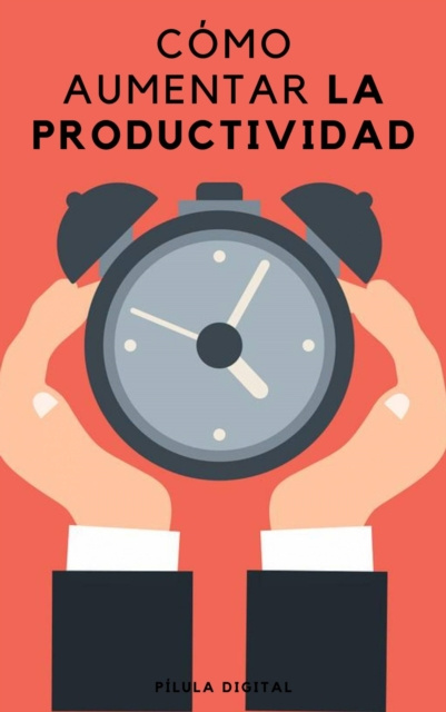 E-kniha Como aumentar la productividad Pilula Digital