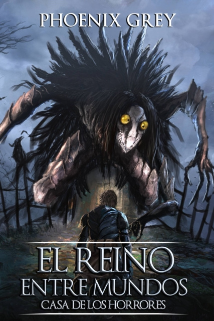 E-kniha El Reino Entre Mundos: Casa de los Horrores Phoenix Grey