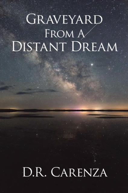 E-knjiga Graveyard From A Distant Dream D.R. Carenza